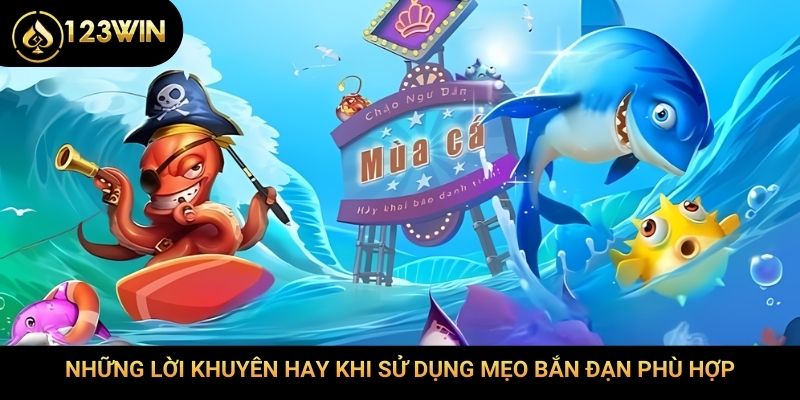 Những lời khuyên hay khi sử dụng mẹo bắn đạn phù hợp